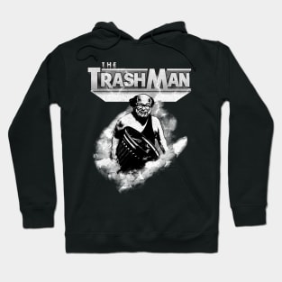 I'm the Trashman! (B&W) Hoodie